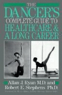 Dancer's Complete Guide to Healthcare and a Long Career