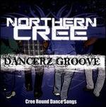 Dancerz Groove: Cree Round Dance Songs