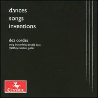 Dances, Songs & Inventions - Dez Cordas