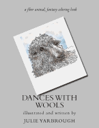 Dances with Wools: A Fiber Animal Fantasy Original Coloring Book