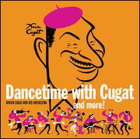 Dancetime with Xavier Cugat - Xavier Cugat and His Orchestra