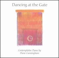 Dancing at the Gate - Dana Cunningham
