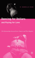 Dancing for Dollars and Paying for Love: The Relationships Between Exotic Dancers and Their Regulars