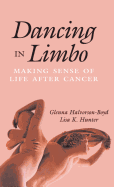 Dancing in Limbo: Making Sense of Life After Cancer
