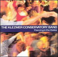 Dancing in the Aisles - Klezmer Conservatory Band