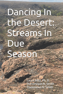 Dancing In the Desert: Streams In Due Season