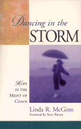 Dancing in the Storm: Hope in the Midst of Chaos