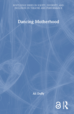 Dancing Motherhood - Duffy, Ali