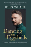 Dancing on Eggshells: Kitchen, ballroom & the messy inbetween