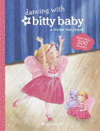 Dancing with Bitty Baby: A Sticker Storybook - Johnston, Darcie (Editor)