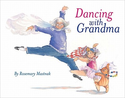 Dancing with Grandma - Mastnak, Rosemary