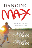 Dancing with Max: A Mother and Son Who Broke Free
