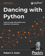Dancing with Python: Learn to code with Python and Quantum Computing