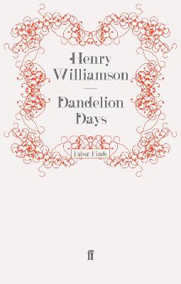 Dandelion Days - Williamson, Henry