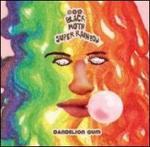 Dandelion Gum [Deluxe Reissue]