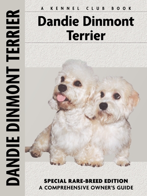 Dandie Dinmont Terrier: Rare-Breed Edition - Stenmark, Betty-Anne, and Francais, Isabelle (Photographer), and Martin, Heidi B (Foreword by)