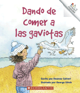 Dando de Comer a Las Gaviotas: Feeding the Gulls