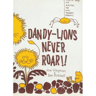 Dandylions Never Roar Book