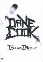 Dane Cook: ISolated INcident - 
