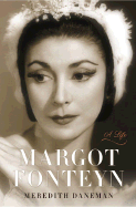 Daneman Meredith : Margot Fonteyn Biography (Us) - Daneman, Meredith