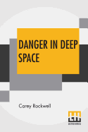 Danger In Deep Space
