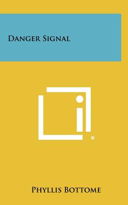 Danger Signal - Bottome, Phyllis