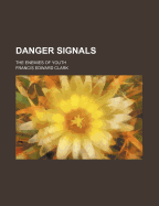 Danger Signals; The Enemies of Youth