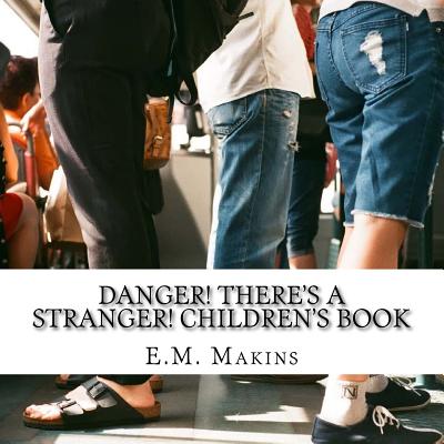 Danger! There's a Stranger! Children's Book - Makins, E M