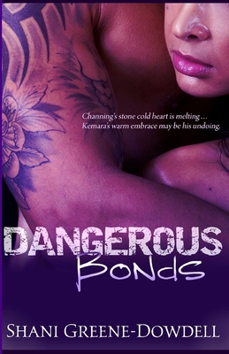 Dangerous Bonds - Greene-Dowdell, Shani