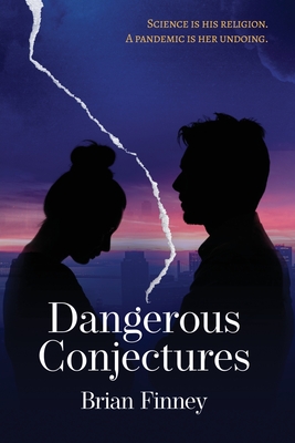 Dangerous Conjectures - Finney, Brian