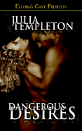 Dangerous Desires - Templeton, Julia