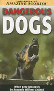 Dangerous Dogs: When Pets Turn Nasty - Willems Snopek, Roxanne