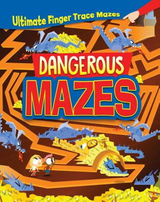 Dangerous Mazes - Potter, William C