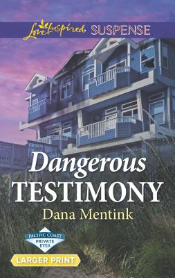 Dangerous Testimony - Mentink, Dana