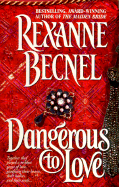Dangerous to Love - Becnel, Rexanne