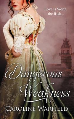 Dangerous Weakness - Warfield, Caroline