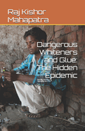 Dangerous Whiteners and Glue: The Hidden Epidemic