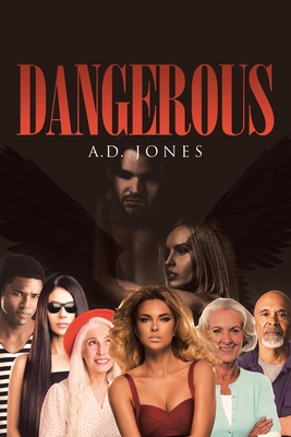 Dangerous - Jones, A D