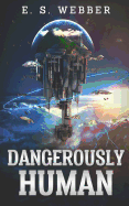Dangerously Human