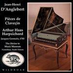 D'Anglebert: Harpsichord Music - Arthur Haas (harpsichord)