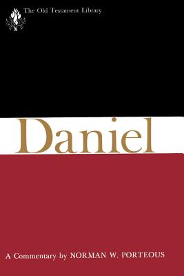 Daniel: A Commentary - Porteous, Norman W