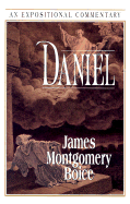 Daniel: An Expositional Commentary - Boice, James Montgomery