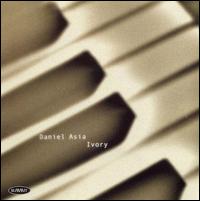 Daniel Asia: Ivory - Bridge Ensemble; Jonathan Shames (piano)
