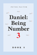 Daniel: Being Number 3