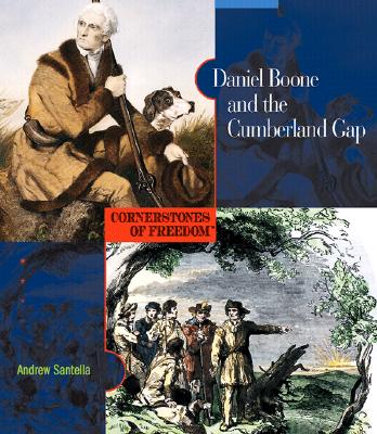 Daniel Boone and the Cumberland Gap - Santella, Andrew