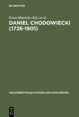 Daniel Chodowiecki (1726-1801) - Hinrichs, Ernst (Editor), and Zernack, Klaus (Editor)