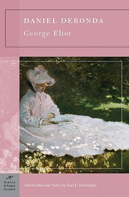 Daniel Deronda - Eliot, George, and Dachslager, Earl L (Notes by)