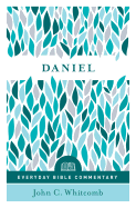 Daniel (Everyday Bible Commentary Series)