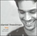 Daniel Freedman Trio - Daniel Freedman