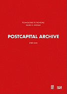 Daniel Garc?a Andjar: Postcapital Archive 1989-2001